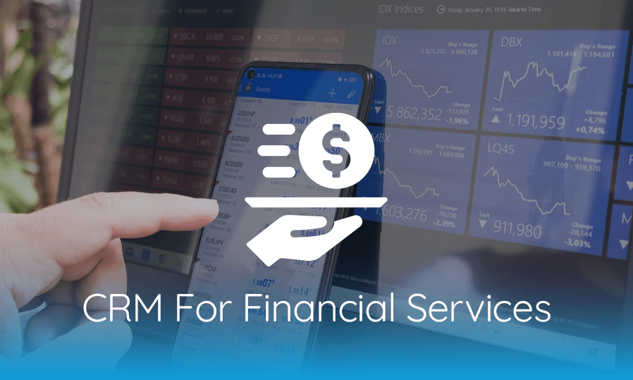 Crm for financial services.